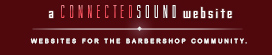 Connected Sound - Websites for the Barbershop Community